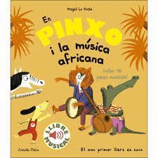 EN PINXO I LA MÚSICA AFRICANA. LLIBRE MUSICAL