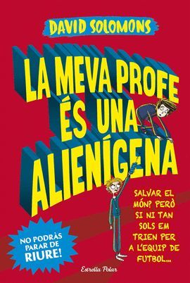 MEVA PROFE ÉS UNA ALIENÍGENA, LA