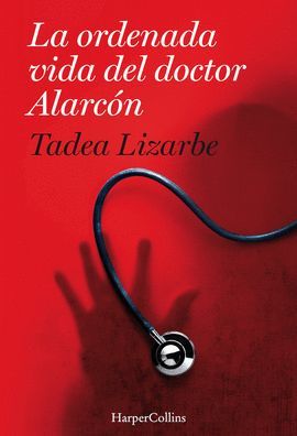 ORDENADA VIDA DEL DOCTOR ALARCÓN, LA