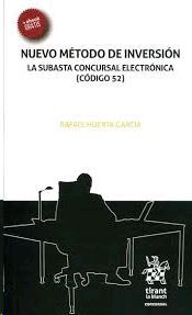 NUEVO MÉTODO DE INVERSIÓN LA SUBASTA CONCURSAL ELECTRÓNICA (CÓDIGO 52)