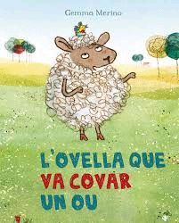 OVELLA QUE VA COVAR UN OU, L'