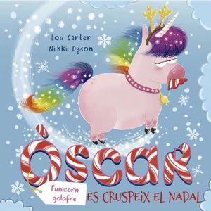 ÓSCAR, L'UNICORN GOLAFRE ES CRUSPEIX EL NADAL