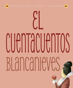 CUENTACUENTOS: BLANCANIEVES, EL