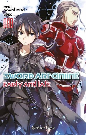 SWORD ART ONLINE Nº 08: EARLY AND LATE (NOVELA)
