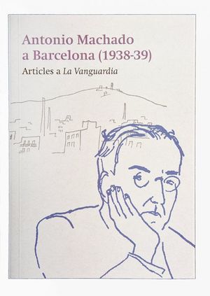 MACHADO A BARCELONA A BARCELONA (1938-39)