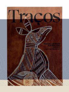 TRAÇOS. PINTURA ABORIGEN AUSTRALIANA: TRADICIÓ I CONTEMPORANEÏTAT