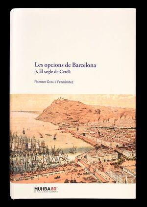 OPCIONS DE BARCELONA, LES. 3. EL SEGLE DE CERDA