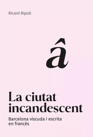 CIUTAT INCANDESCENT, LA