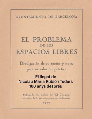 EL LLEGAT DE NICOLAU MARIA RUBIÓ I TUDURÍ, 100 ANYS DESPRÉS