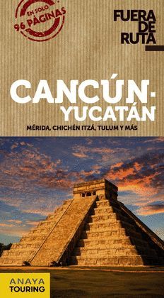 CANCÚN Y YUCATÁN, FUERA DE RUTA