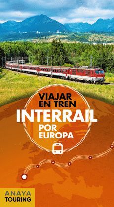 INTERRAIL POR EUROPA. VIAJAR EN TREN POR EUROPA