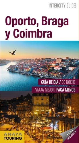 OPORTO, BRAGA Y COIMBRA, INTERCITY GUIDES