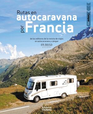 RUTAS EN AUTOCARAVANA POR FRANCIA - CAMPER TRIP