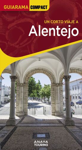 ALENTEJO, UN CORTO VIAJE - GUIARAMA COMPACT