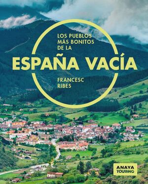 PUEBLOS MÁS BONITOS DE LA ESPAÑA VACÍA, LOS