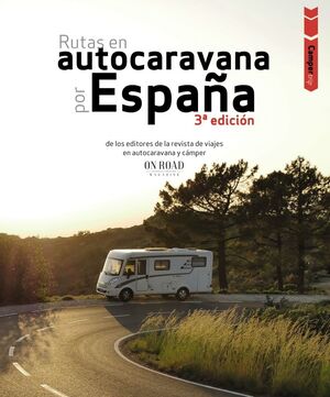 RUTAS EN AUTOCARAVANA POR ESPAÑA (3A EDICIÓN)