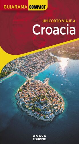 CROACIA, UN CORTO VIAJE A - GUIARAMA COMPACT