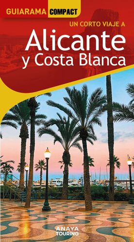 ALICANTE Y COSTA BLANCA, GUIA GUIARAMA COMPACT