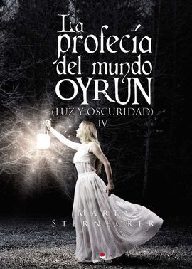 PROFECÍA DEL MUNDO OYRUN IV, LA