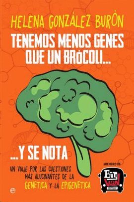 TENEMOS MENOS GENES QUE UN BRÓCOLI...Y SE NOTA