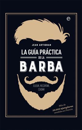 GUÍA PRÁCTICA DE LA BARBA, LA