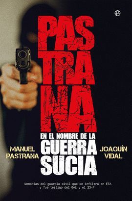PASTRANA - EN EL NOMBRE DE LA GUERRA SUCIA