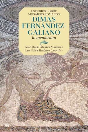 ESTUDIOS SOBRE MOSAICOS ROMANOS - DIMAS FERNÁNDEZ-GALIANO