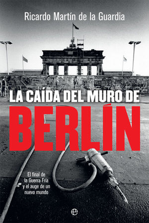 CAÍDA DEL MURO DE BERLÍN, LA