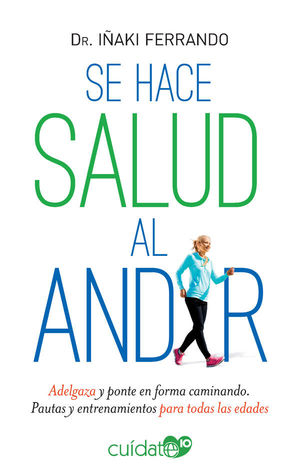 SE HACE SALUD AL ANDAR