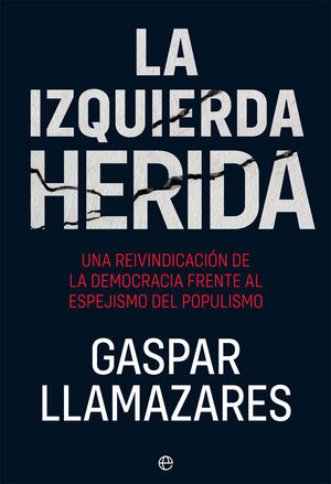 IZQUIERDA HERIDA, LA