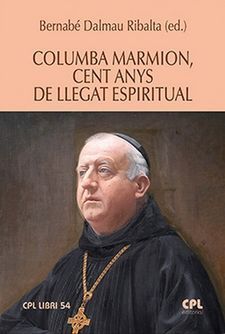 COLUMBA MARMION, CENT ANYS DE LLEGAT ESPIRITUAL