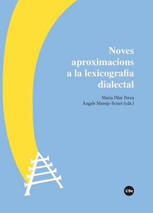 NOVES APROXIMACIONS A LA LEXICOGRAFIA DIALECTAL