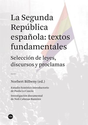 SEGUNDA REPÚBLICA ESPAÑOLA: TEXTOS FUNDAMENTALES