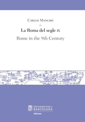 ROMA DEL SEGLE IX, LA / ROME IN THE 9TH CENTURY