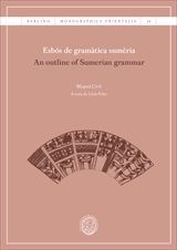 ESBÓS DE GRAMÀTICA SUMÈRIA / AN OUTLINE OF SUMERIAN GRAMMAR