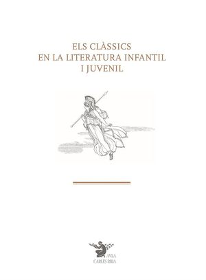 ELS CLÀSSICS EN LA LITERATURA INFANTIL I JUVENIL