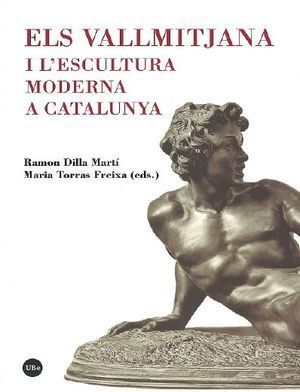 VALLMITJANA I L´ESCULTURA MODERNA A CATALUNYA, ELS