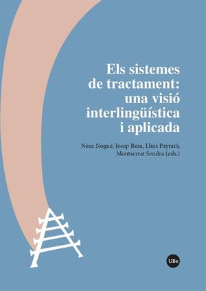 SISTEMES DE TRACTAMENT: UNA VISIÓ INTERLINGÜÍSTICA I APLICADA, ELS