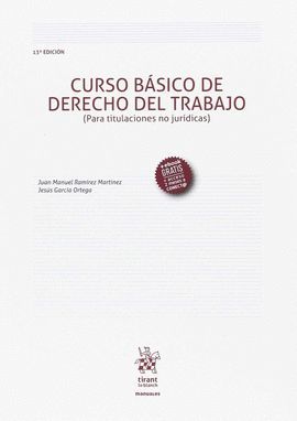 CURSO BÁSICO DE DERECHO DEL TRABAJO (PARA TITULACIONES NO JURÍDICAS) 13ª EDICIÓN
