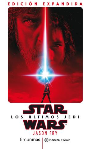 STAR WARS. LOS ÚLTIMOS JEDI (EDICIÓN EXPANDIDA)