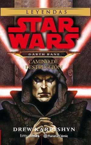 DARTH BANE. CAMINO DE DESTRUCCION