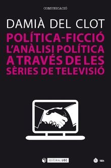 POLÍTICA-FICCIÓ. L'ANÀLISI POLÍTICA A TRAVÉS DE LES SÈRIES DE TELEVISIÓ