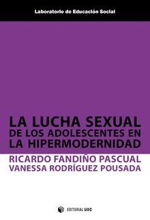 LUCHA SEXUAL DE LOS ADOLESCENTES EN LA HIPERMODERNIDAD, LA