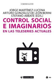 CONTROL SOCIAL E IMAGINARIOS EN LAS TELESERIES ACTUALES