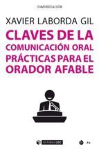 CLAVES DE LA COMUNICACIÓN ORAL. PRÁCTICAS PARA EL ORADOR AFABLE