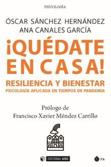 QUÉDATE EN CASA! RESILIENCIA Y BIENESTAR