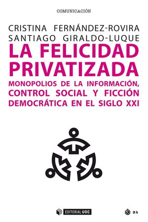 FELICIDAD PRIVATIZADA, LA