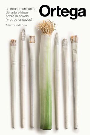 DESHUMANIZACIÓN DEL ARTE E IDEAS SOBRE LA NOVELA Y OTROS ENSAYOS, LA