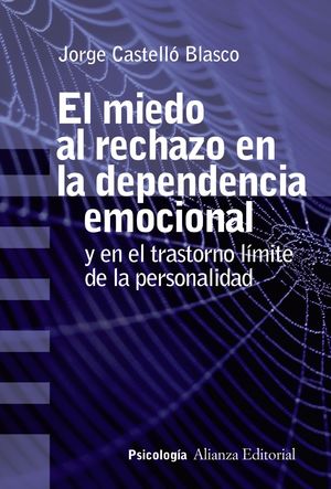 MIEDO AL RECHAZO EN LA DEPENDENCIA EMOCIONAL, EL