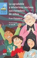 AGRADABLE Y MISTERIOSA ANCIANA... SUCCIONADORA DE NIÑOS, LA